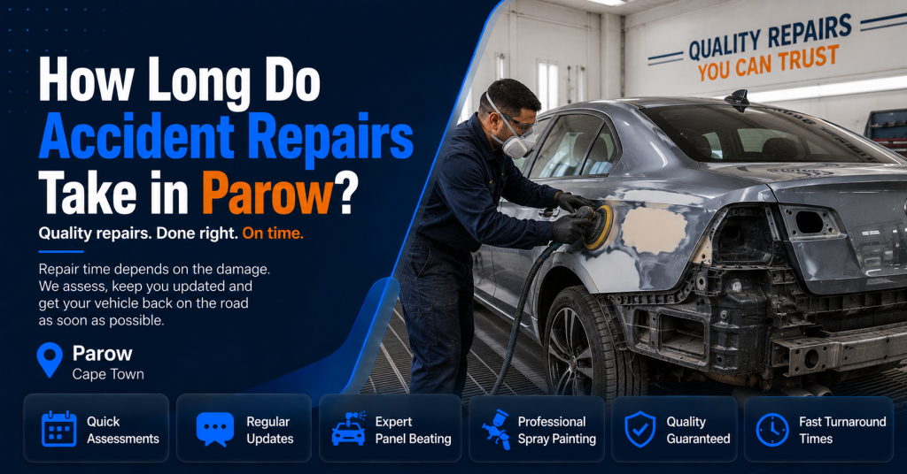 How long accident repairs take in Parow Cape Town